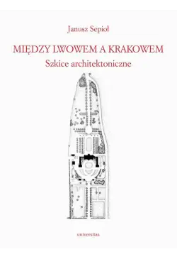 Między Lwowem a Krakowem.
