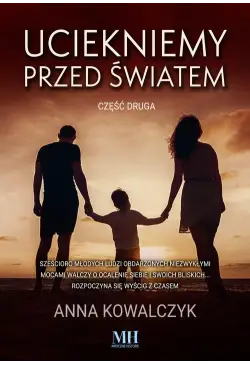 Uciekniemy przed światem....