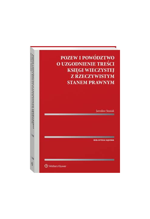 Pozew i powództwo o uzgodnienie treści księgi wieczystej z rzeczywistym stanem prawnym