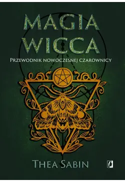 Magia Wicca. Przewodnik...