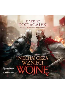 I niechaj cisza wznieci wojnę