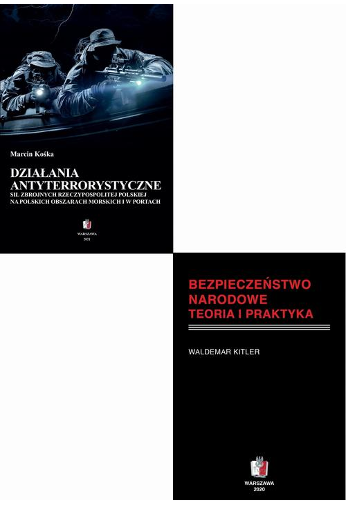 DZIAŁANIA ANTYTERRORYSTYCZNE W SYSTEMIE BEZPIECZEŃSTWA NARODOWEGO Pakiet 2 książki