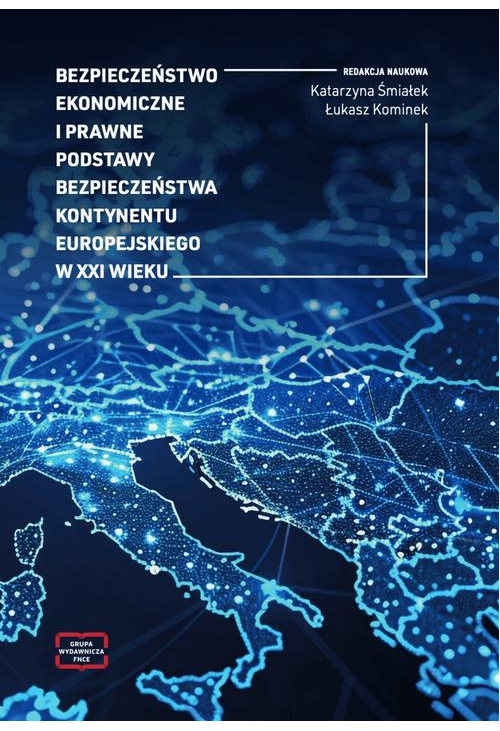 Bezpieczeństwo ekonomiczne i prawne podstawy bezpieczeństwa kontynentu europejskiego w XXI wieku