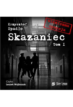 Skazaniec tom I. Na pohybel...