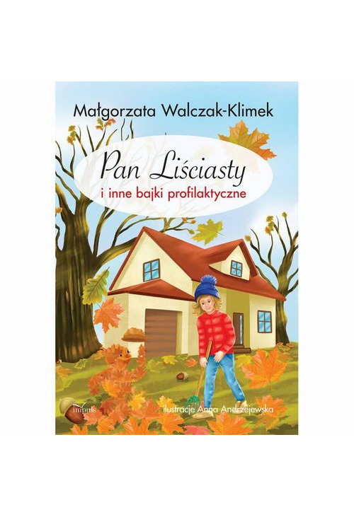 Pan Liściasty i inne bajki profilaktyczne