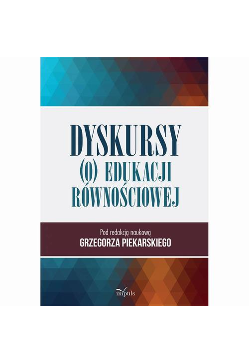 Dyskursy (o) edukacji równościowej