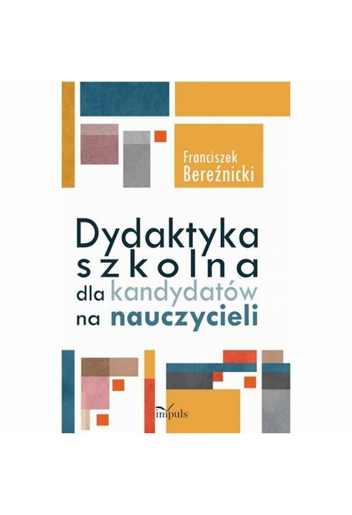 Dydaktyka szkolna dla kandydatów na nauczycieli