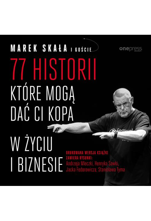 77 historii, które mogą dać Ci kopa w życiu i biznesie