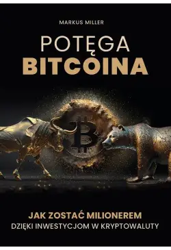 Potęga bitcoina. Jak zostać...