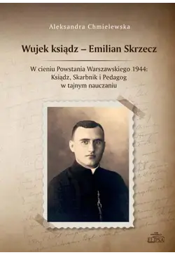 Wujek ksiądz - Emilian Skrzecz