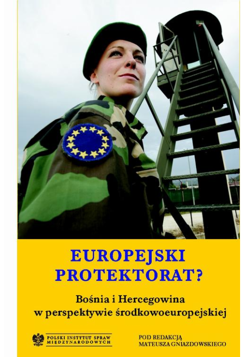 Europejski protektorat? Bośnia i Hercegowina w perspektywie środkowoeuropejskiej