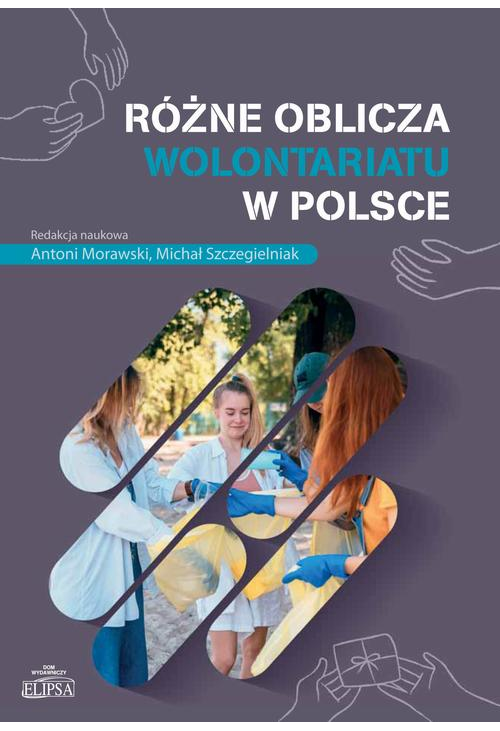 Różne oblicza wolontariatu w Polsce