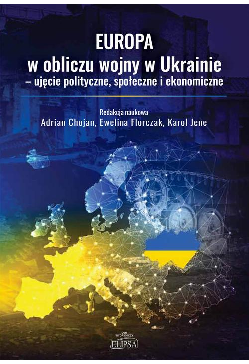 Europa w obliczu wojny w Ukrainie - ujęcie polityczne, społeczne i ekonomiczne