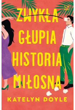 Zwykła głupia historia miłosna