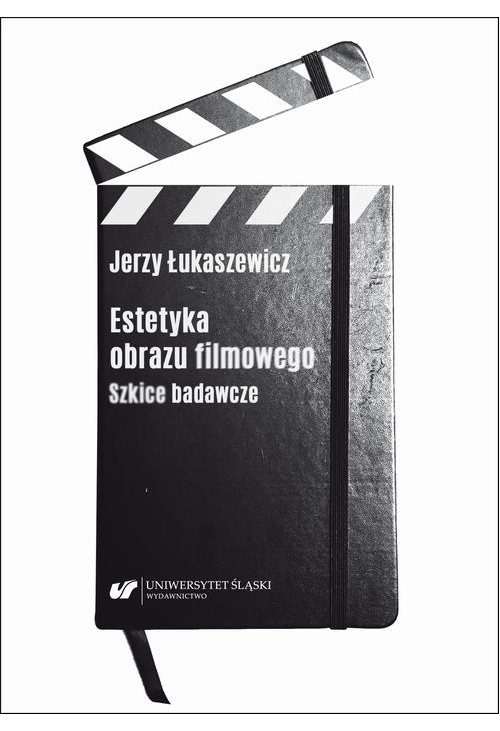 Estetyka obrazu filmowego. Szkice badawcze