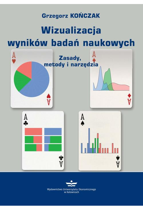 Wizualizacja wyników badań naukowych. Zasady, metody i narzędzia