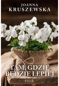 Tam, gdzie będzie lepiej