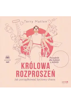 Królowa rozproszeń. Jak...