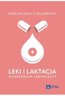 Leki i laktacja. Kompendium...