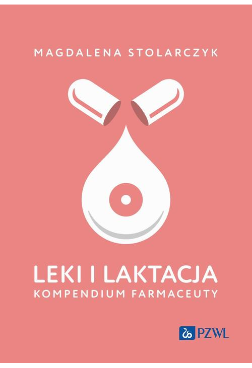 Leki i laktacja. Kompendium farmaceuty