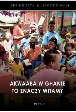 AKWAABA W GHANIE TO ZNACZY...