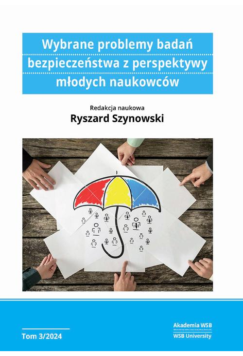 Wybrane problemy badań bezpieczeństwa z perspektywy młodych naukowców t. III