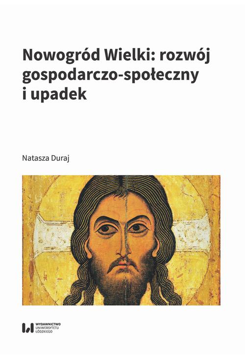 Nowogród Wielki: rozwój gospodarczo-społeczny i upadek