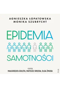 Epidemia samotności. Jak...