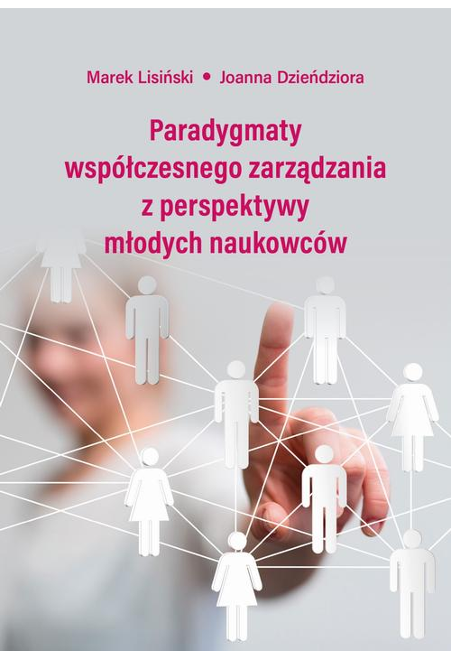 Paradygmaty współczesnego zarządzania z perspektywy młodych naukowców