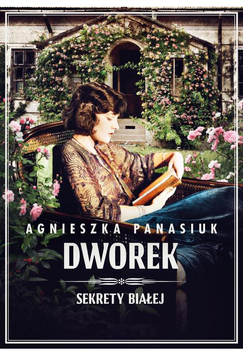 Sekrety Białej. Dworek tom 4