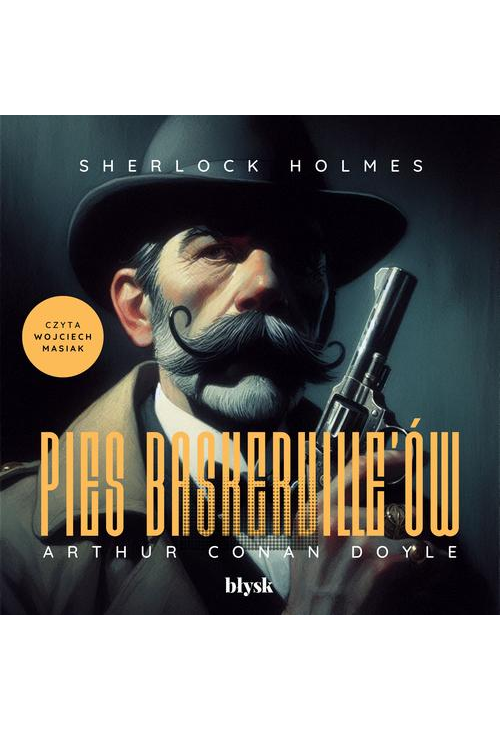 Sherlock Holmes. Pies Baskerville’ów