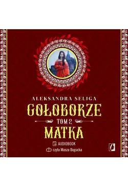 Matka. Gołoborze. Tom 2