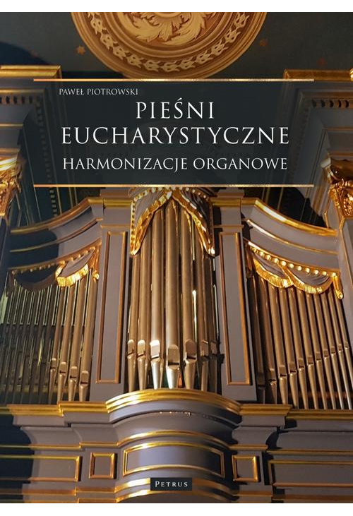 Pieśni Eucharystyczne - Harmonizacje organowe