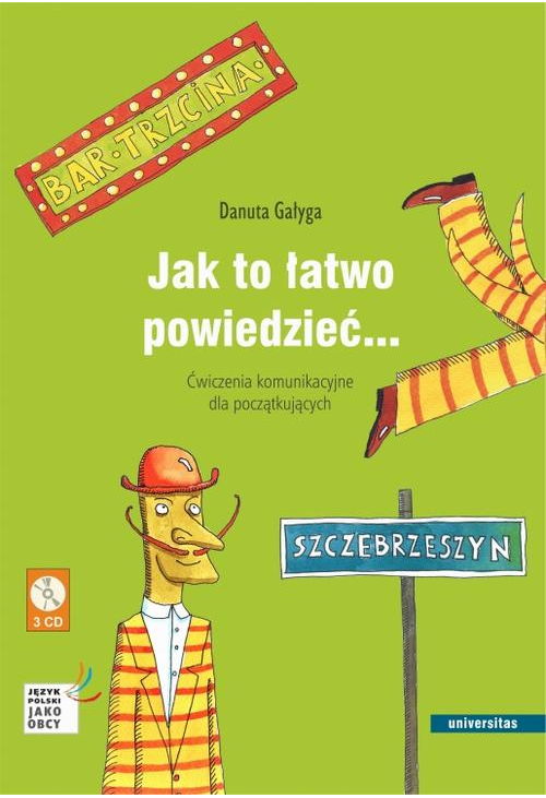 Jak to łatwo powiedzieć... Ćwiczenia komunikacyjne dla początkujących A1, A2 (wersja polska)