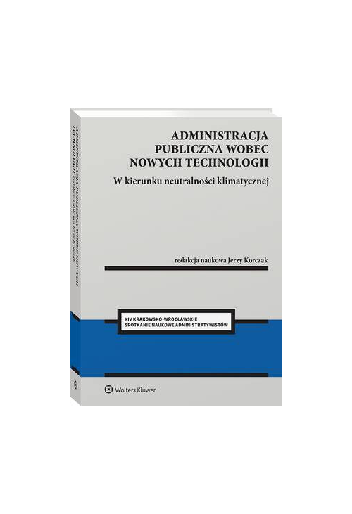 Administracja publiczna wobec nowych technologii. W kierunku neutralności klimatycznej