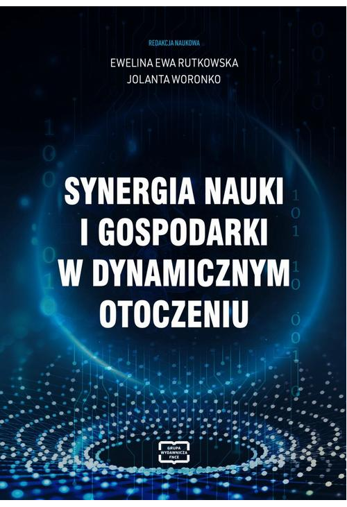 Synergia nauki i gospodarki w dynamicznym otoczeniu