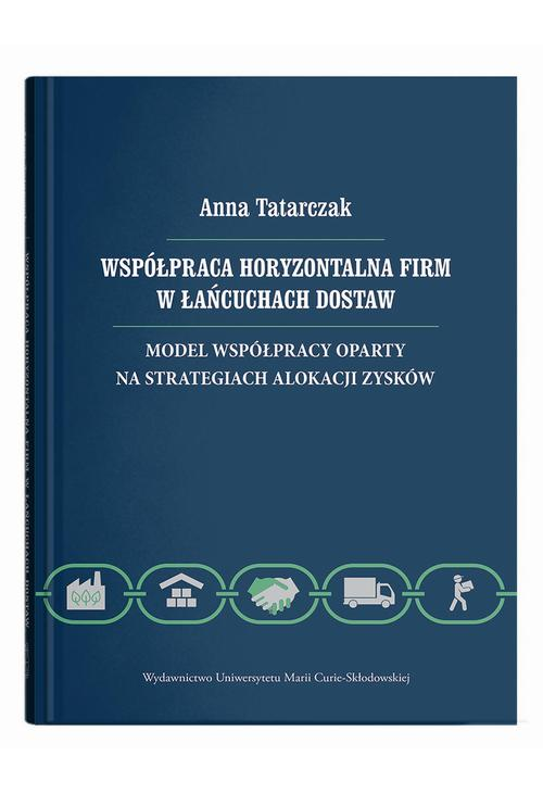 Współpraca horyzontalna firm w łańcuchach dostaw. Model współpracy oparty na strategiach alokacji zy