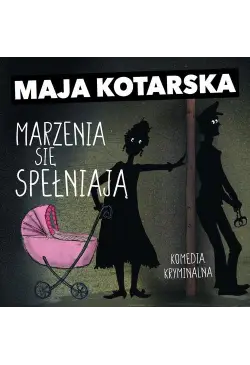 Marzenia się spełniają