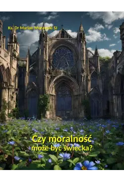 Czy moralność może być...