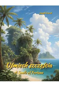 Uśmiech szczęścia. Opowieść...