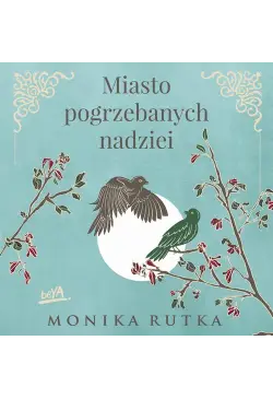 Miasto pogrzebanych nadziei