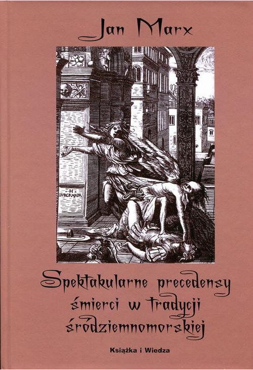 Spektakularne precedensy śmierci w tradycji śródziemnomorskiej