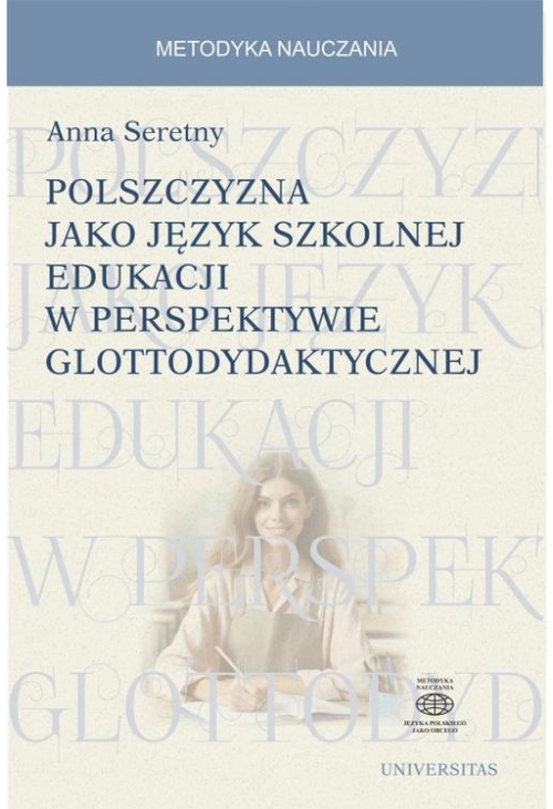 Polszczyzna jako język szkolnej edukacji w perspektywie glottodydaktycznej