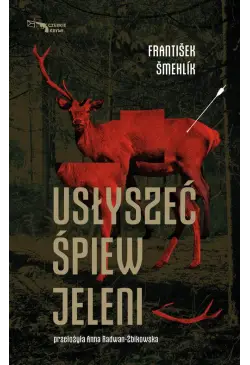 Usłyszeć śpiew jeleni