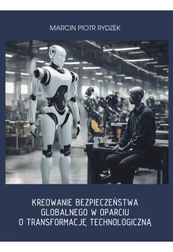 Kreowanie bezpieczeństwa...
