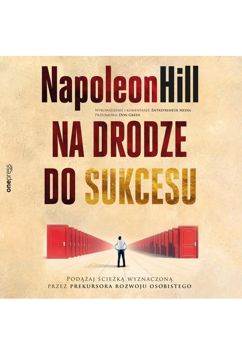 Na drodze do sukcesu. Podążaj ścieżką wyznaczoną przez prekursora rozwoju osobistego