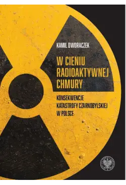 W cieniu radioaktywnej...