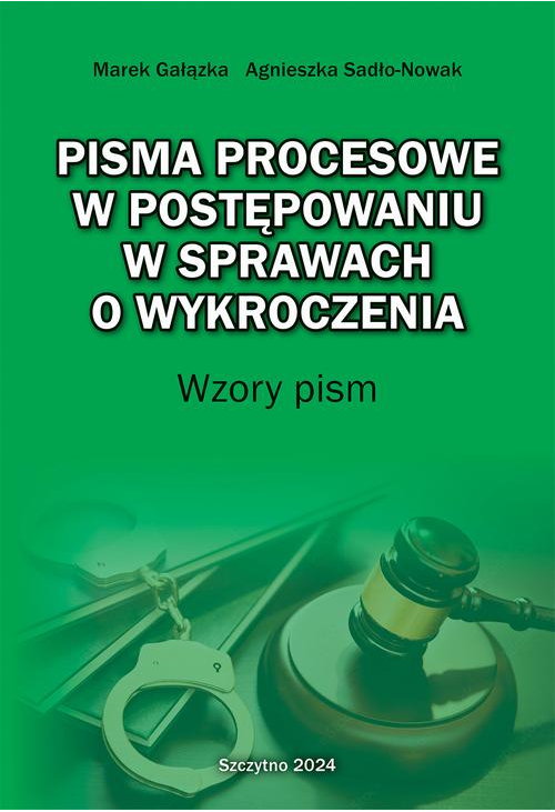 Pisma procesowe w postępowaniu w sprawach o wykroczenia. Wzory pism