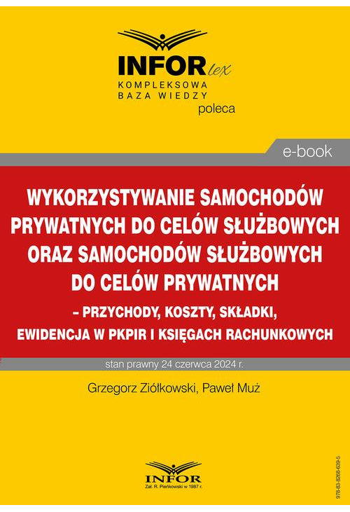 Wykorzystywanie samochodów prywatnych do celów służbowych oraz samochodów służbowych do celów prywatnych – przychody, koszty...