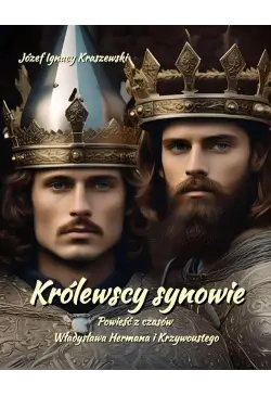Królewscy synowie. Powieść...
